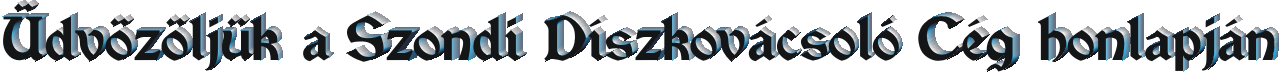 Üdvözöljük a Szondi Díszkovácsoló Cég Honlapján